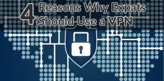 4 Reasons Why Expats Should Use a VPN