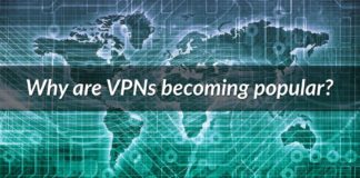 Why are VPNs becoming popular?