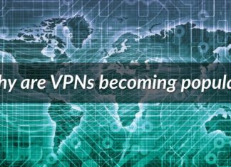 Why are VPNs becoming popular?