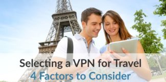 Selecting a VPN for Travel: 4 Factors to Consider