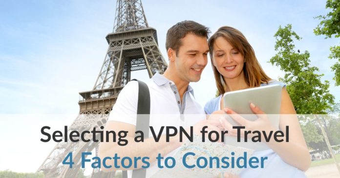 Selecting a VPN for Travel: 4 Factors to Consider
