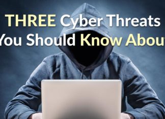 3 Cyber Threats You Should Know About
