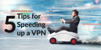 5 Tips for Speeding up a VPN