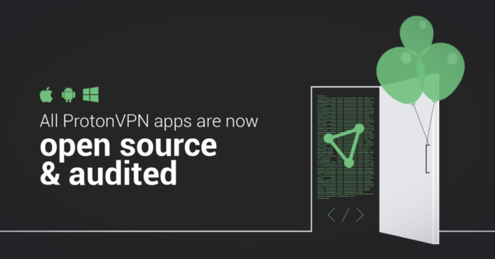 ProtonVPN Audits All of its Apps, Makes Them Open Source