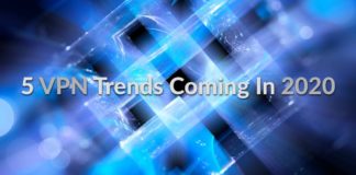 5 VPN Trends Coming In 2020