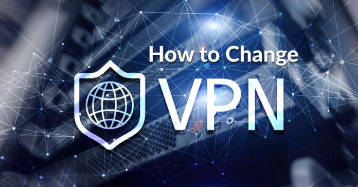 How to Change VPN?