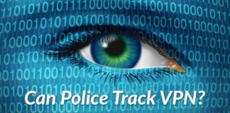Can Police Track VPN?